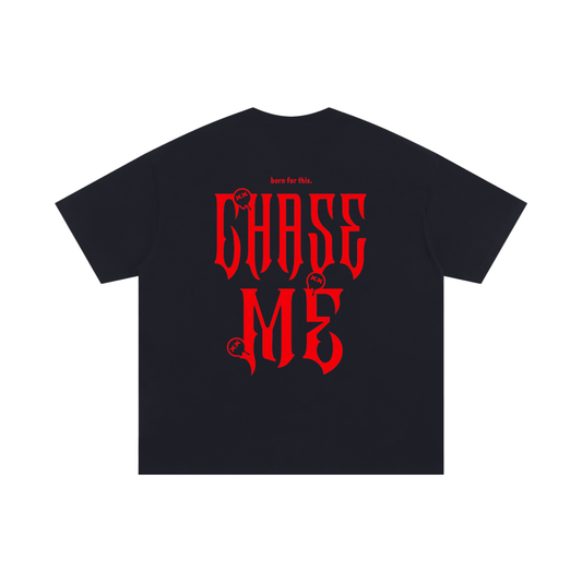 DEAD CHASE ME T-SHIRT